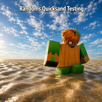 Randoms Quicksand Testing (Grab Gun)