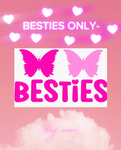 Besties only-