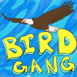 Birdgang!!!