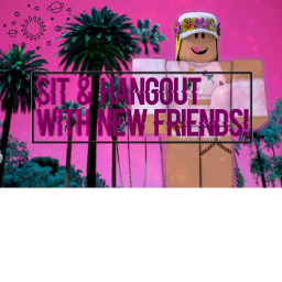 Sit and Hangout with new Friends!❤