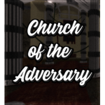 The Second Church of the Adversary