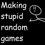 Making stupid random games (Discontinued)