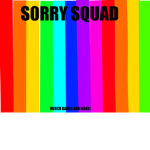 S0RRY SQUAD