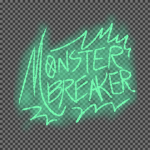 [ M O N S T E R B R E A K E R ]
