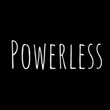 Powerless
