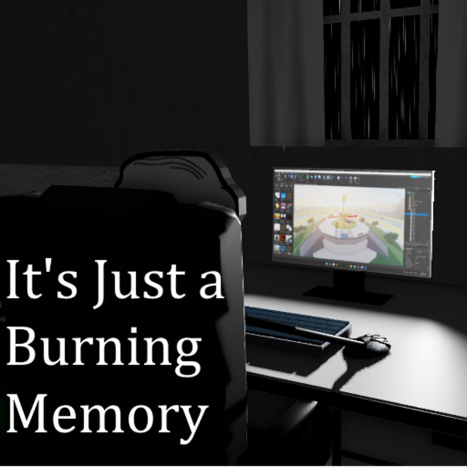 It’s just a burning memory