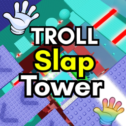 Troll Slap Tower✋