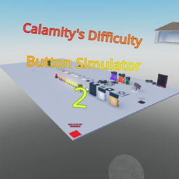 [CLASS 3] Calamity's Difficulty Button Simulator 2
