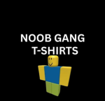 Noob GANG T-SHIRTS
