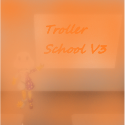 [Halloween] Troller School V3