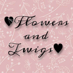 *~Flowers and Twigs~*