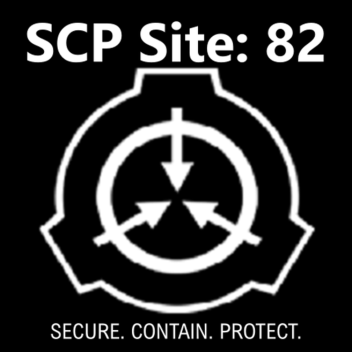 SCP: Site 82