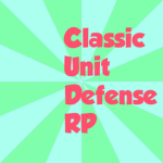 Classic Unit Defense RP