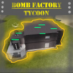Bomb Factory Tycoon 