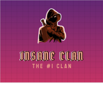 INSANE CLAN!!!