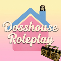 Dosshouse Roleplay