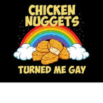Gay chicken nuggets