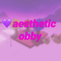 💜 aesthetic obby