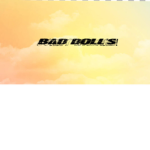 bad dolls!