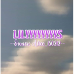 LILYYYYYYYYS