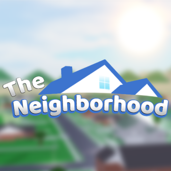 🏘️The Neighborhood RP