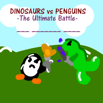 Dinosaurs Vs Penguins