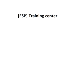 [ESP] Training center