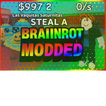 Steal a Brainrot [MODDED]