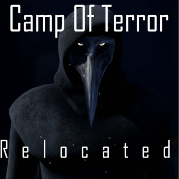 Camp Of Terror: Relocated