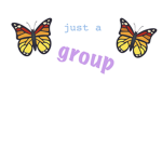 - Just a Group -
