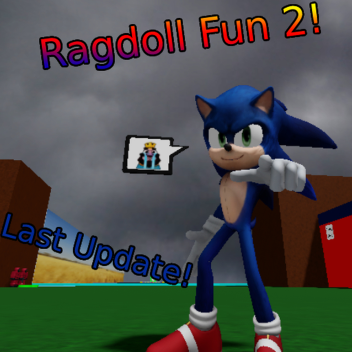 Ragdoll Fun 2! [Last Update!]