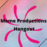 Meme Productions Hangout/Official Fan Group!