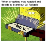NO U!!