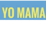 Yo mama. INC world wide