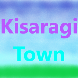 [Beta Testing]Kisaragi Town