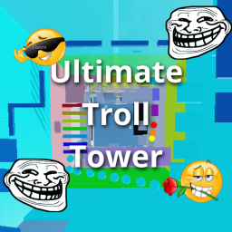 Ultimate Troll Tower