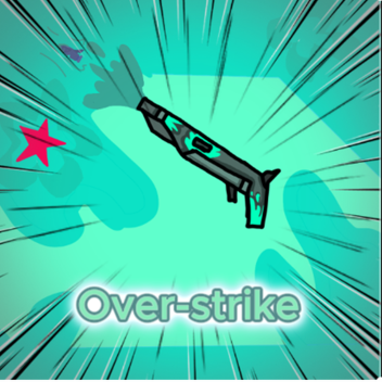 Over-Strike