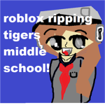 Robloxia Ripping tigers middleschool