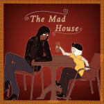 The Mad House