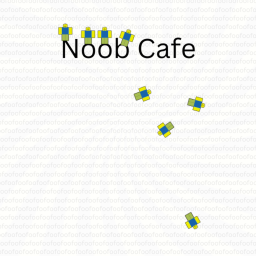 Noob Cafe