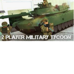 2 player Military Tycoon!