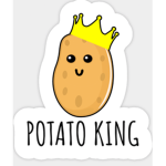 Potatoes and fun.