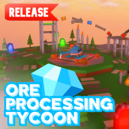 💎Ore Processing Tycoon💎