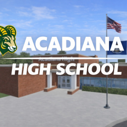 (IN DEV) Acadiana High School, LA "Official Game"