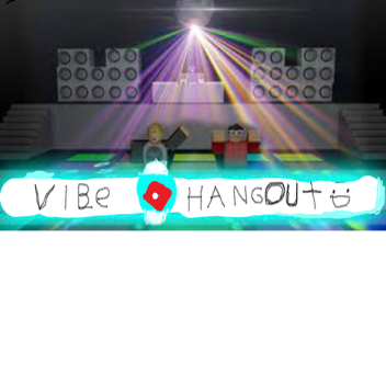Vibe hangout ALPHA