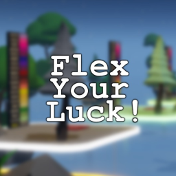 Flex Your Luck!