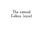 The official Felicia Squad