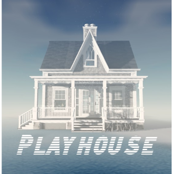 Playhouse [SHOWCASE]