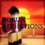 Robux Addictions