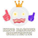 KING BACON'S CONTESTS!